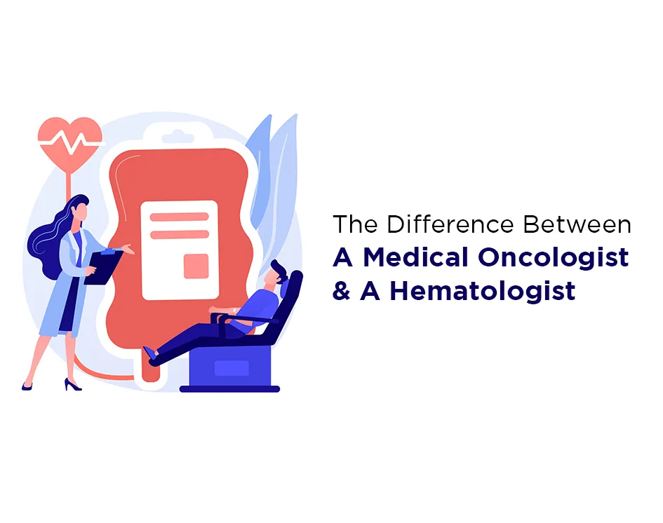 The Difference Between a Medical Oncologist and a Hematologist