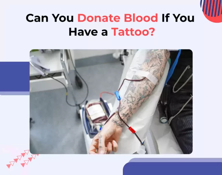 Can You Donate Blood If You Have a Tattoo?