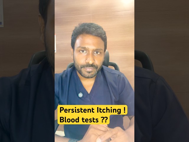 Persistent Itching: When It May Need a Blood Test